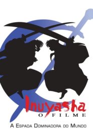 InuYasha 3: A Espada Dominadora do Mundo Dublado