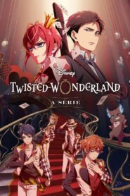 Disney Twisted-Wonderland: A Série Dublado